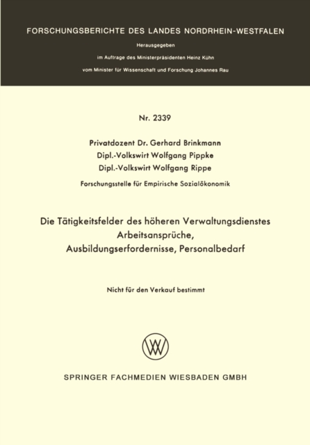 Die Tatigkeitsfelder des hoheren Verwaltungsdienstes : Arbeitsanspruche, Ausbildungserfordernisse, Personalbedarf, PDF eBook