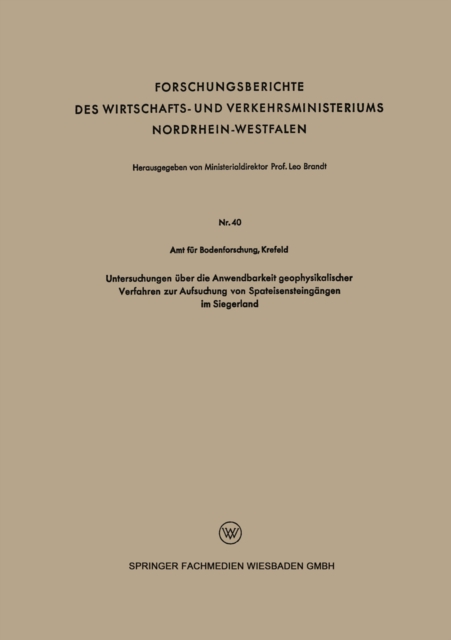 Untersuchungen uber die Anwendbarkeit geophysikalischer Verfahren zur Aufsuchung von Spateisensteingangen im Siegerland, PDF eBook