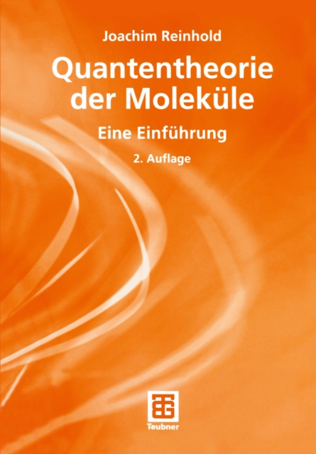 Quantentheorie der Molekule : Eine Einfuhrung, PDF eBook