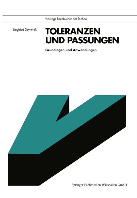 Toleranzen und Passungen : Grundlagen und Anwendungen, PDF eBook
