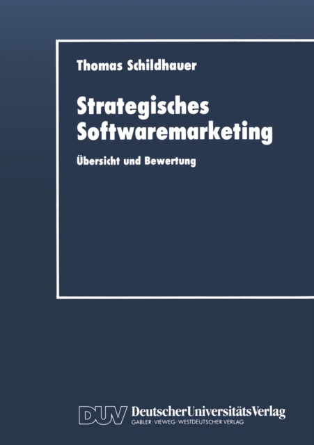 Strategisches Softwaremarketing : Ubersicht und Bewertung, PDF eBook
