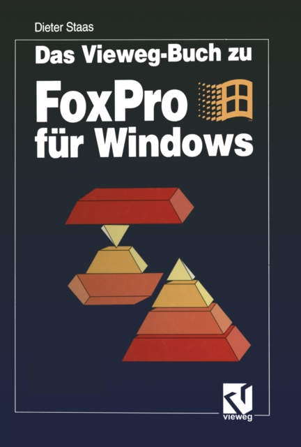 Das Vieweg-Buch zu FoxPro fur Windows, PDF eBook