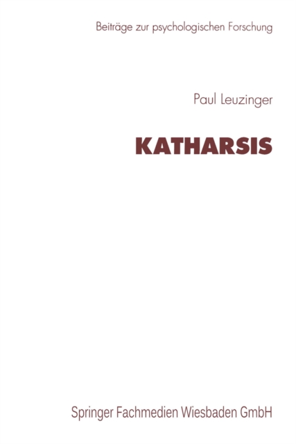 Katharsis : Zur Vorgeschichte eines therapeutischen Mechanismus und seiner Weiterentwicklung bei J. Breuer und in S. Freuds Psychoanalyse, PDF eBook