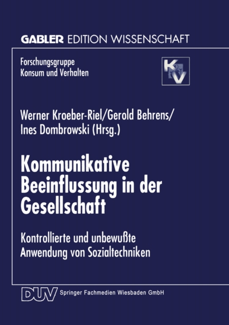 Kommunikative Beeinflussung in der Gesellschaft : Kontrollierte und unbewute Anwendung von Sozialtechniken, PDF eBook