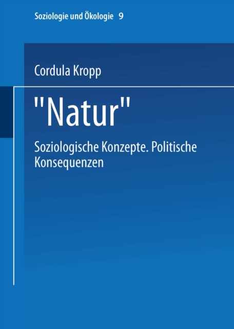 „Natur" : soziologische Konzepte politische Konsequenzen, PDF eBook