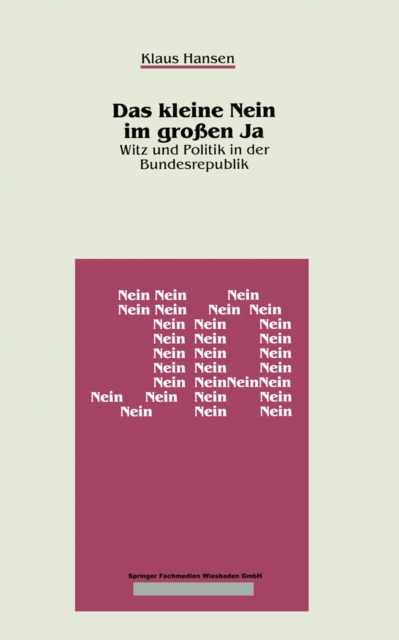 Das kleine Nein im groen Ja : Witz und Politik in der Bundesrepublik, PDF eBook