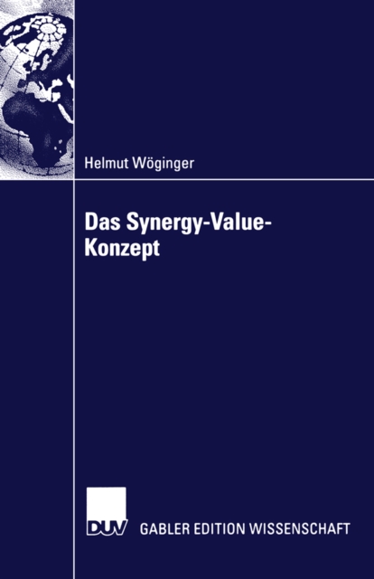Das Synergy-Value-Konzept : Synergien bei Mergers & Acquisitions, PDF eBook