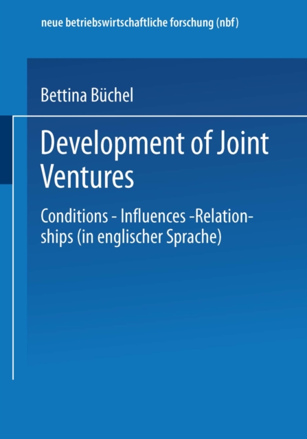 Development of Joint Ventures : Conditions - Influences - Relationships, PDF eBook