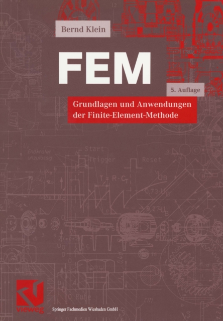 FEM : Grundlagen und Anwendungen der Finite-Elemente-Methode, PDF eBook