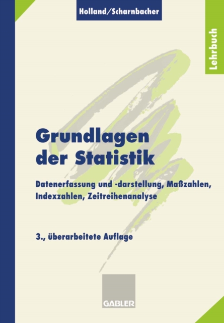 Grundlagen der Statistik : Datenerfassung und -darstellung, Mazahlen, Indexzahlen, Zeitreihenanalyse, PDF eBook