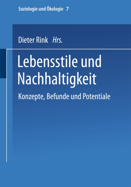 Lebensstile und Nachhaltigkeit : Konzepte, Befunde und Potentiale, PDF eBook