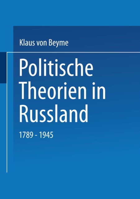 Politische Theorien in Russland : 1789-1945, PDF eBook