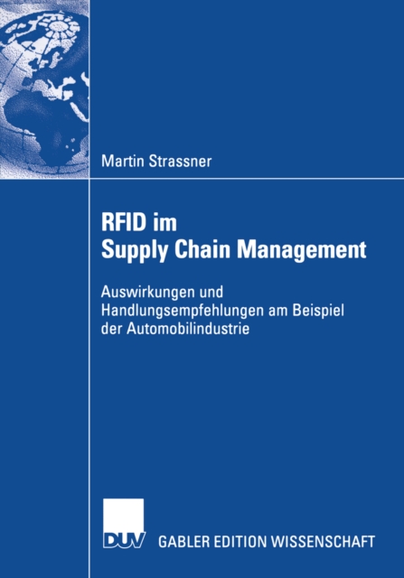 RFID im Supply Chain Management : Auswirkungen und Handlungsempfehlungen am Beispiel der Automobilindustrie, PDF eBook