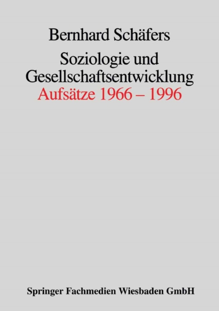 Soziologie und Gesellschaftsentwicklung : Aufsatze 1966-1996, PDF eBook