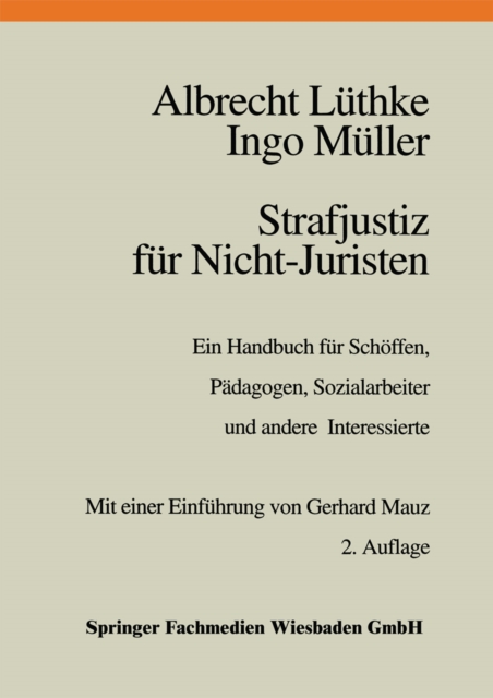 Strafjustiz fur Nicht-Juristen : Ein Handbuch fur Schoffen, Padagogen, Sozialarbeiter und andere Interessierte, PDF eBook