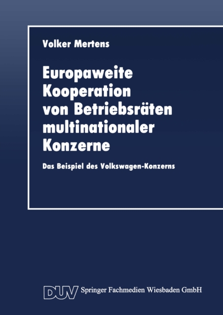 Europaweite Kooperation von Betriebsraten multinationaler Konzerne : Das Beispiel des Volkswagen-Konzerns, PDF eBook