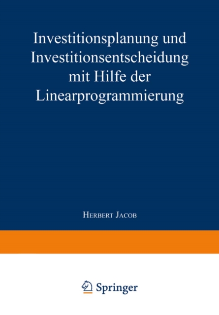 Investitionsplanung und Investitionsentscheidung mit Hilfe der Linearprogrammierung, PDF eBook