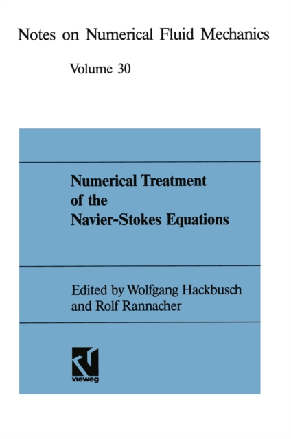Numerical Treatment of the Navier-Stokes Equations : Proceedings of the Fifth GAMM-Seminar, Kiel, January 20-22, 1989, PDF eBook