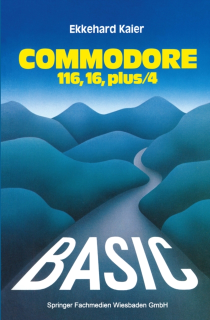 BASIC-Wegweiser fur den Commodore 116, Commodore 16 und Commodore plus/4, PDF eBook
