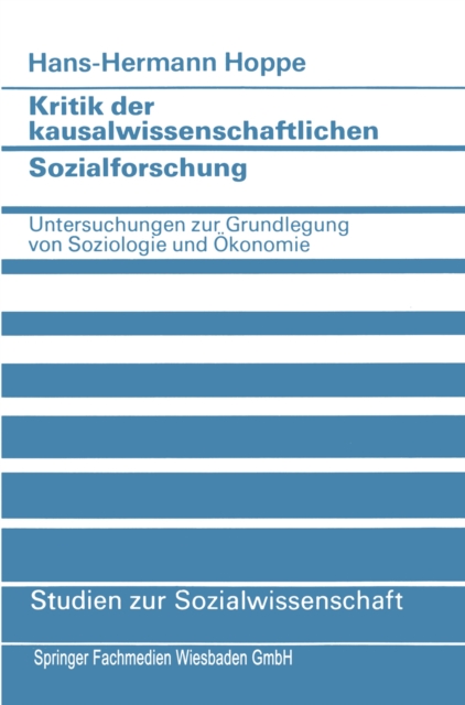 Kritik der kausalwissenschaftlichen Sozialforschung : Untersuchungen zur Grundlegung von Soziologie und Okonomie, PDF eBook