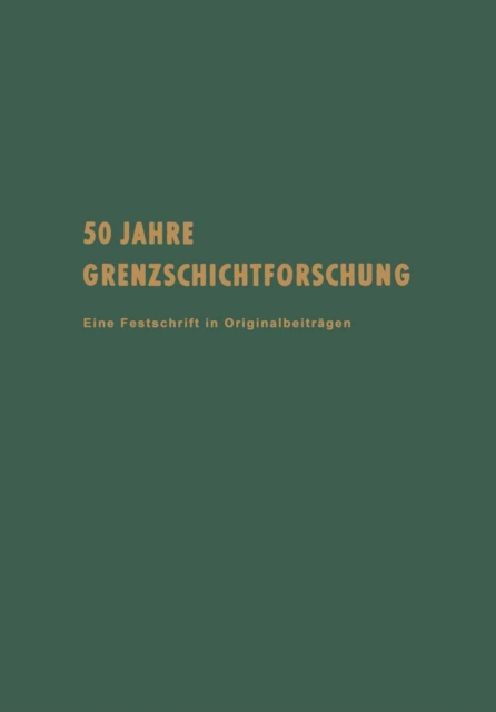 50 Jahre Grenzschichtforschung : Eine Festschrift in Originalbeitragen, PDF eBook