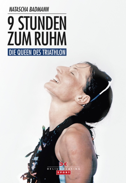 9 Stunden zum Ruhm : Die Queen des Triathlon, EPUB eBook