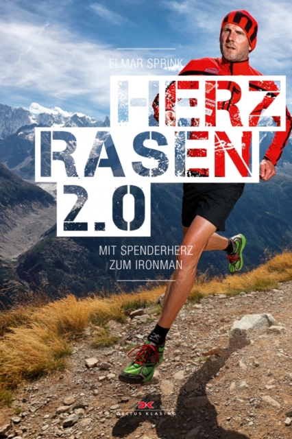Herzrasen 2.0 : Mit Spenderherz zum Ironman, EPUB eBook