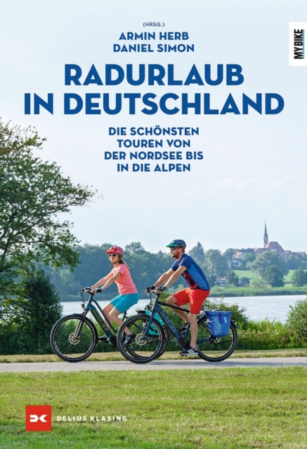 Radurlaub in Deutschland : Die schonsten Touren von der Nordsee bis in die Alpen, EPUB eBook