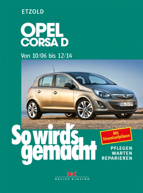 Opel Corsa D 10/06-12/14 : So wird's gemacht, Band 145, PDF eBook