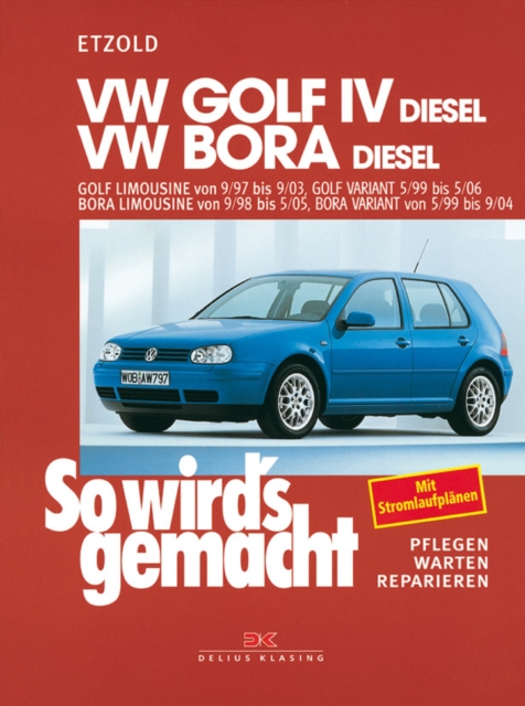 VW Golf IV Diesel 9/97-9/03, Bora Diesel 9/98-5/05 : So wird's gemacht - Band 112, PDF eBook