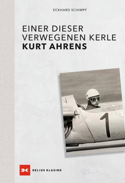 Kurt Ahrens : Einer dieser verwegenen Kerle, EPUB eBook