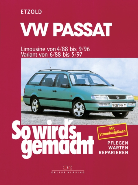 VW Passat - Limousine 4/88-9/96, Variant 6/88-5/97 : So wird's gemacht - Band 61, PDF eBook