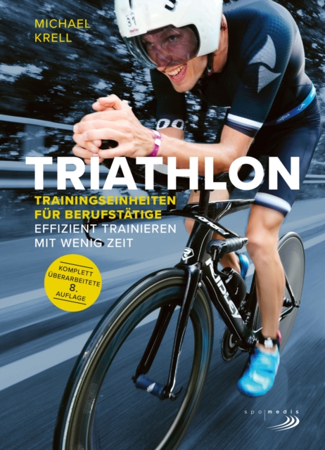 Triathlon-Trainingseinheiten fur Berufstatige : Effizient trainieren mit wenig Zeit, EPUB eBook