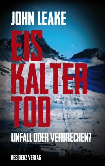 Eiskalter Tod : Unfall oder Verbrechen?, EPUB eBook