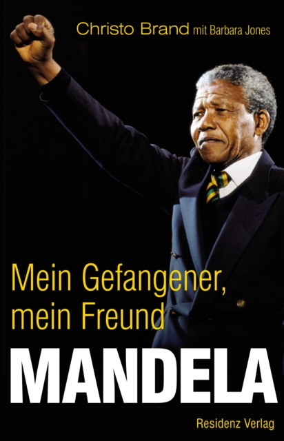 Mandela : Mein Gefangener, mein Freund, EPUB eBook