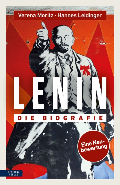 Lenin : Die Biografie. Eine Neubewertung, EPUB eBook