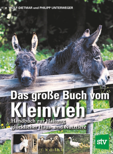 Das groe Buch vom Kleinvieh : Handbuch zur Haltung glucklicher Haus- und Nutztiere, EPUB eBook