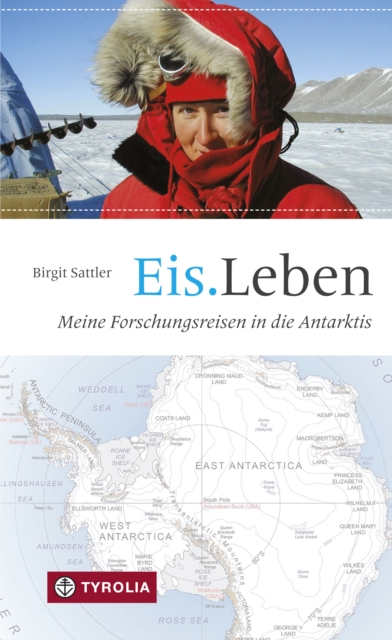 Eis.Leben : Meine Forschungsreisen in die Antarktis, EPUB eBook