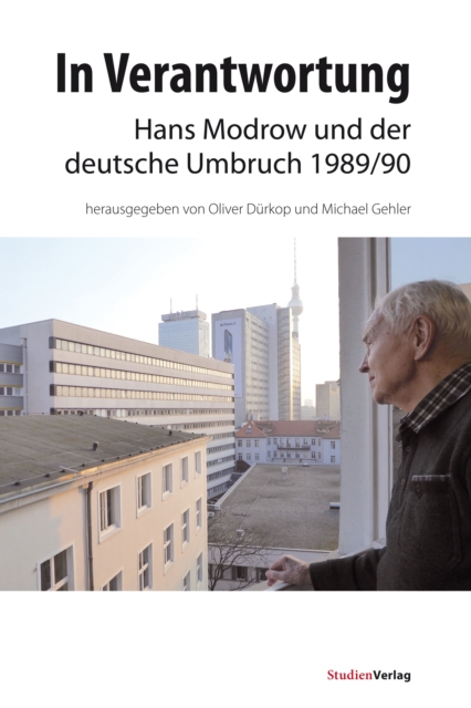 In Verantwortung : Hans Modrow und der deutsche Umbruch 1989/90, EPUB eBook