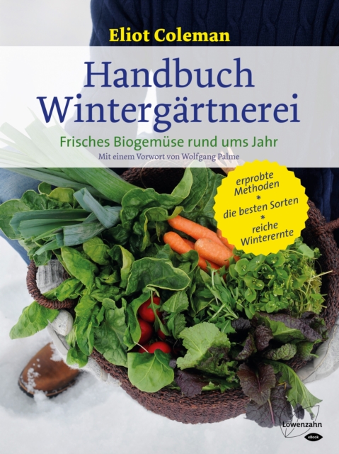 Handbuch Wintergartnerei : Frisches Biogemuse rund ums Jahr, EPUB eBook