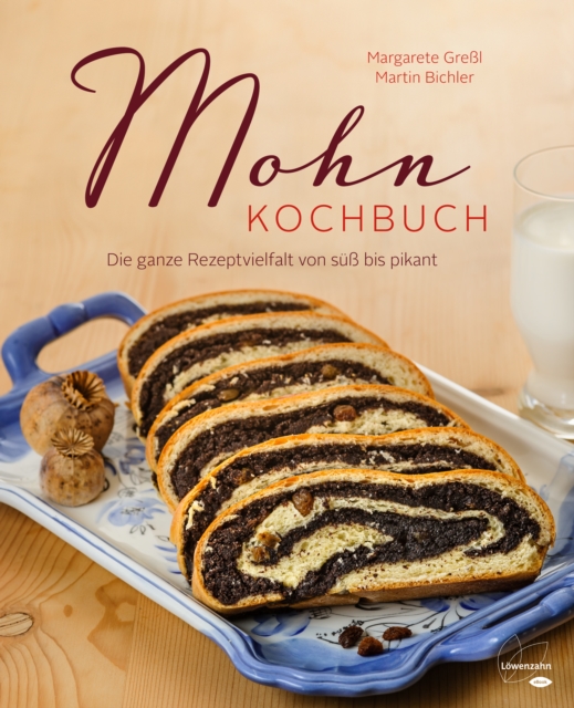 Mohn-Kochbuch : Die ganze Rezeptvielfalt von su bis pikant, EPUB eBook