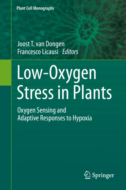 Low-Oxygen Stress in Plants : Oxygen Sensing and Adaptive Responses to Hypoxia, PDF eBook