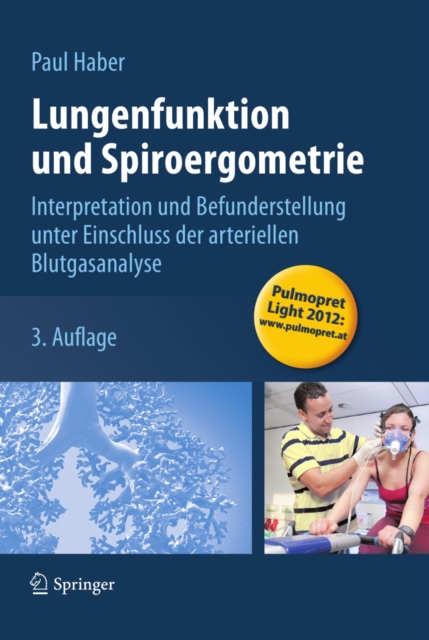 Lungenfunktion und Spiroergometrie : Interpretation und Befunderstellung unter Einschluss der arteriellen Blutgasanalyse, PDF eBook