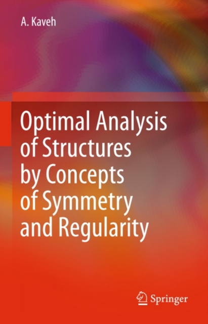 Optimal Analysis of Structures by Concepts of Symmetry and Regularity, PDF eBook