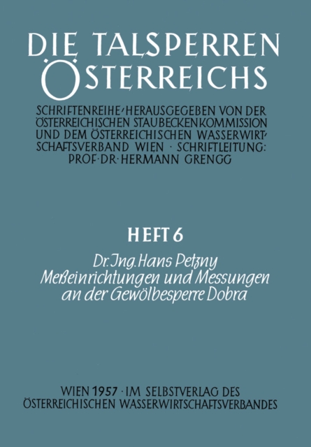 Meeinrichtungen und Messungen an der Gewolbesperre Dobra, PDF eBook