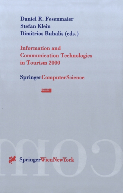 Information and Communication Technologies in Tourism 2000 : Proceedings of the International Conference in Barcelona, Spain, 2000, PDF eBook