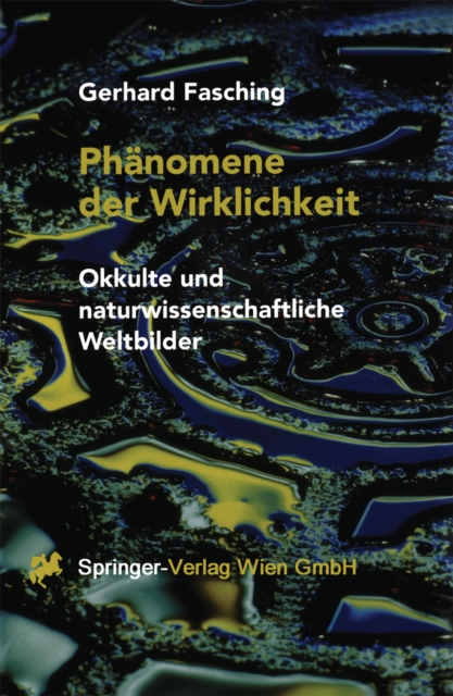 Phanomene der Wirklichkeit : Okkulte und naturwissenschaftliche Weltbilder, PDF eBook