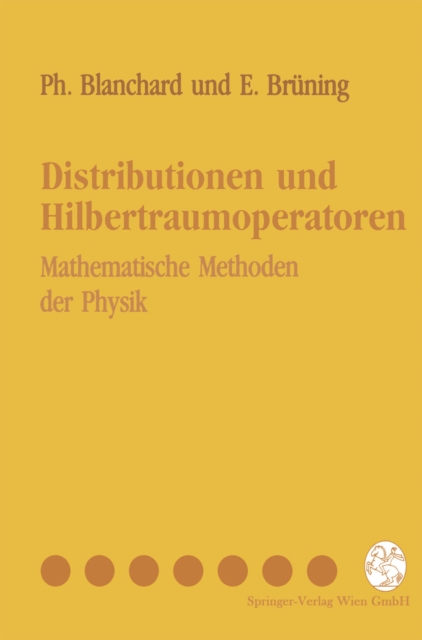 Distributionen und Hilbertraumoperatoren : Mathematische Methoden der Physik, PDF eBook