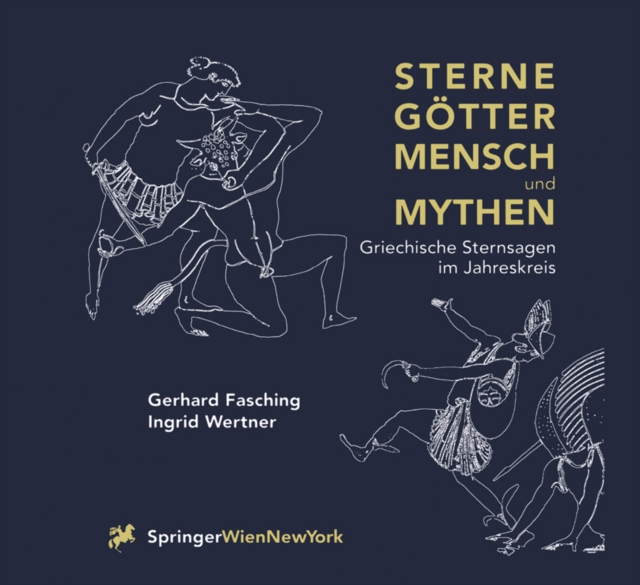 Sterne Gotter, Mensch und Mythen : Griechische Sternsagen im Jahreskreis, PDF eBook