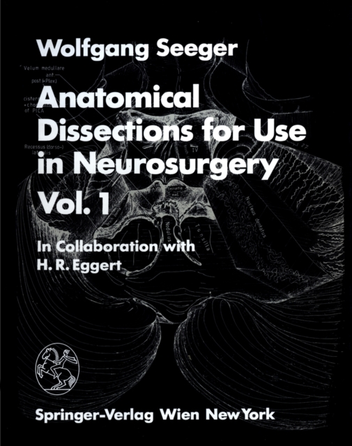 Anatomical Dissections for Use in Neurosurgery : Vol. 1, PDF eBook